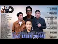 Lagu Ungu, Peterpan, Armada, Seventeen - Lagu Hits Tahun 2000an - Lagu Kenangan Masa Sekolah Tahun 2000an