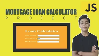 JAVASCRIPT Course Project Based Learning - Mortgage Loan Calculator Using Javascript Project