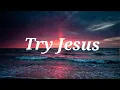 Elle King - Try Jesus (Lyrics)