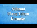 Download Lagu Selamat Ulang Tahun Karaoke