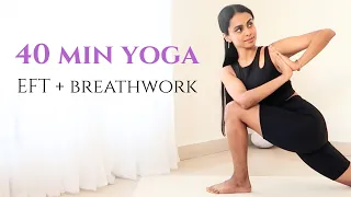 40 min Yoga To Feel Your Best | Hatha & Vinaysa Yoga, Breathwork, EFT Tapping