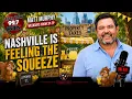 Nashville is FEELING THE SQUEEZE - The Murphy Show