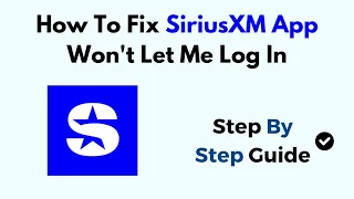 how to fix siriusxm app wont let me log in