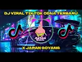 Download Lagu DJ VIRAL TIKTOK ODNA X JARAN GOYANG 2024