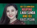 Download Lagu 100 %  DI JAMIN NGUPING LAGU SUNDA  ANU IEU RAOS PISAN .