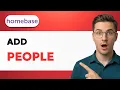 How to Add People on Homebase 2026 Full Guide