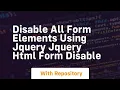 Disable all form elements using jquery jquery html form disable
