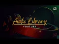 Music By Library Youtube @ZhukriadhyDuaTiga