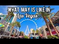 What May is like in Vegas Know before YOU Go