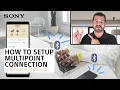 Sony How to setup Multipoint Connection - Sony True Wireless Earbuds