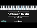 Download Lagu Melawan Restu - Mahalini (KARAOKE PIANO - MALE KEY)