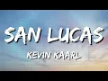 Kevin Kaarl - San Lucas (Letra\Lyrics) [Loop 1 Hour]