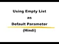 Using Empty List as Default Parameter in Python Function in Hindi
