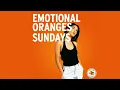 Emotional Oranges - Sundays (Audio)