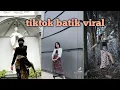 Download Lagu Tiktok viral batik Indonesia aesthetic