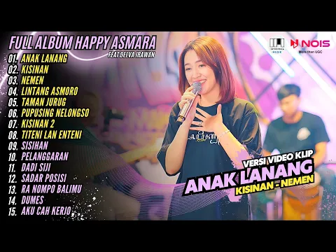 Download MP3 HAPPY ASMARA - ANAK LANANG - KISINAN - NEMEN | KOMPILASI DANGDUT TERBARU HAPPY ASMARA 2024