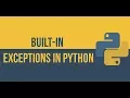 Part 2 - Built in exception in Python