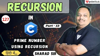 Prime Number Using Recursion in C Language Part-13 Recursion in C Programming Tpoint Tech