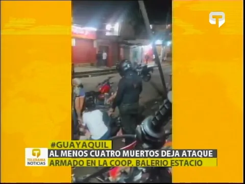 Al menos cuatro muertos deja ataque armado en la Coop. Balerio Estacio