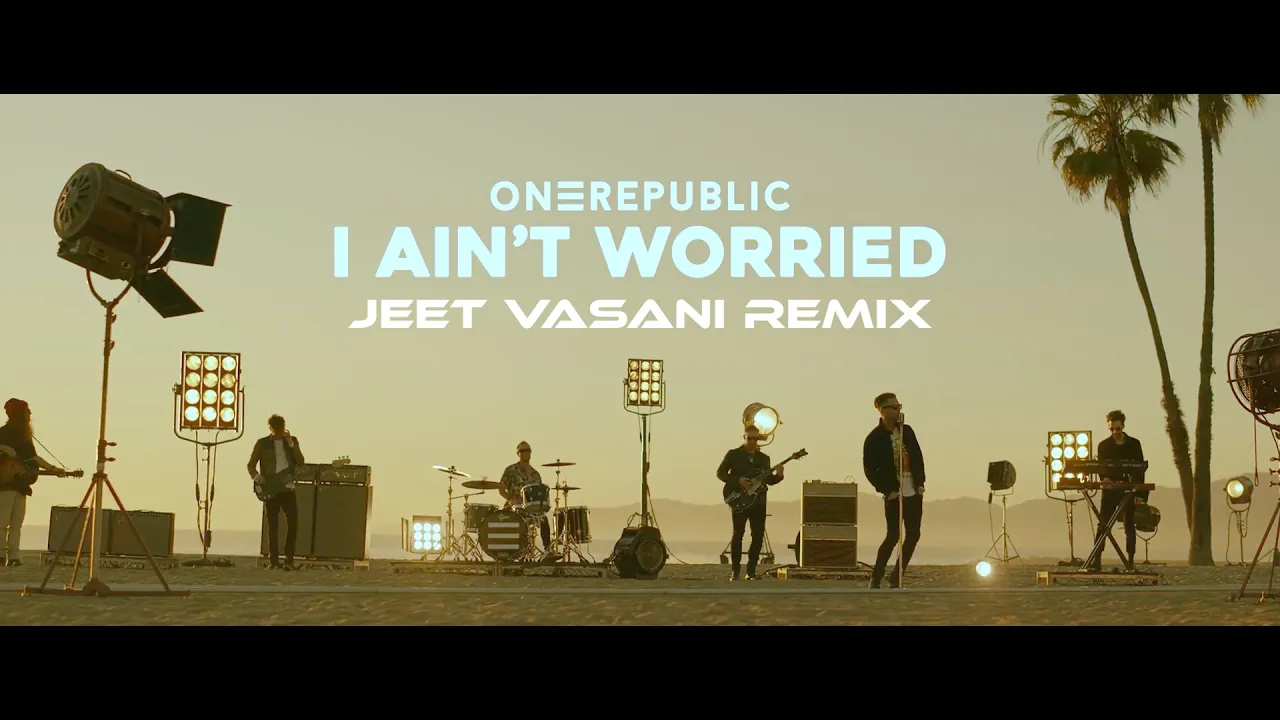 One Republic - I Ain't Worried (Jeet Vasani Remix) FULL VIDEO