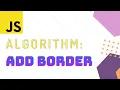 Javascript Algorithm Training Camp - Add Border to Picture