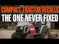 6 Recalls Every Compact Tractor Buyer Should Know and the One They Never Fixed