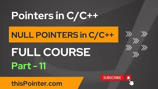 NULL Pointer in Full Course on Pointers in for Beginners - Part 11