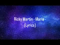 Download Lagu Ricky Martin - Maria - (Lyrics)