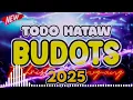 BUDOTS DANCE DISCO MIX 2025 | BUDOTS HATAW NONSTOP