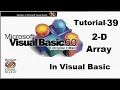 Two dimensional 2D array in visual basic Tutorial 39
