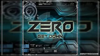 zero get down zerotraxx003 