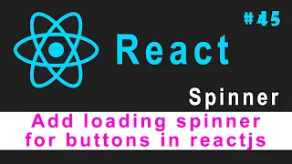 ReactJS Tutorial for Beginners Add loading spinner for buttons in reactjs
