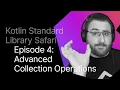 Kotlin Advanced Tutorial Collection Operations