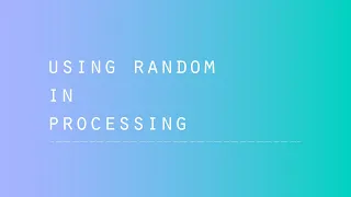Using random in Processing