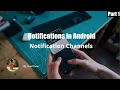 Notifications in Android - Notification Channels