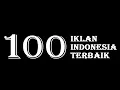 100 IKLAN INDONESIA TERBAIK SEPANJANG MASA