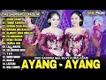 Download Lagu AYANG AYANG,TOMBO KANGEN Dike Sabrina Ft. Silvy Kumalasari Full Album Terbaru 2025 Lagu Jawa Dangdut