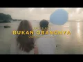 Download Lagu Juicy Luicy - Bukan Orangnya (Unofficial Music Video)