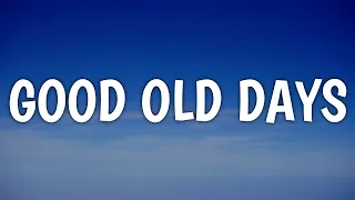Download Macklemore - Good Old Days (Lyrics) feat. Kesha MP3