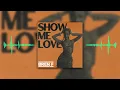 Wizthemc, Tyla, Bees & Honey - Show Me Love (Bren F Remix) [Afro House]