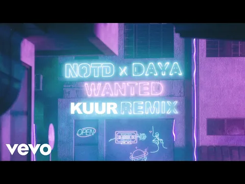 Download MP3 NOTD, Daya - Wanted (Kuur Remix / Audio)