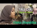TAU DIRI || Cipt.Rovi Agusti || by. Cinta Chantika (Minang Terbaru)