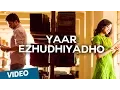 Lagu Yaar Ezhudhiyadho Official Video Song - Thegidi | Featuring Ashok Selvan, Janani Iyer