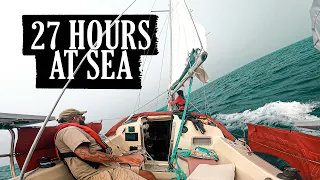 27 HOURS AT SEA | ENGINE PROBLEMS AND FOG | Sailing the Portuguese coast | Cascais to Lagos EP25