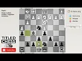 King's Indian Attack: Yugoslav Variation - Rapid - Titled Chess