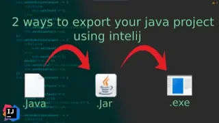 2 ways to export your java code in Intelij