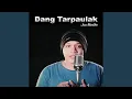 Download Lagu Dang Tarpaulak