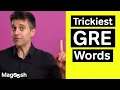 Trickiest GRE Words - GRE Vocabulary Wednesday