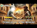 Download Lagu [Epd 15] Kisah Nabi Muhammad SAW‼️ Penaklukan Fathu Mekkah.