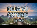 DEJA VU - COTERIE BAND (LYRICS) #coterie #songlyrics